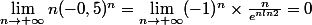 \lim_{n\to +\infty} n(-0,5)^n=\lim_{n\to +\infty} (-1)^n \times \frac{n}{e^{nln2}}=0